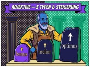 Adjektive Latein – Steigerung bonus, melior, optimus und die 3 Deklinationstypen