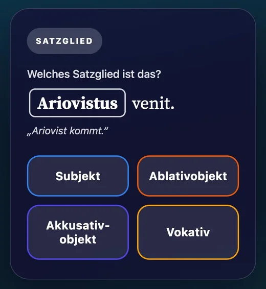 Latein übersetzen lernen: Satzglieder bestimmen in Unda Unda in der Lapicida-App: Satzglied-Karte zum Satz Ariovistus venit – welches Satzglied ist Ariovistus?