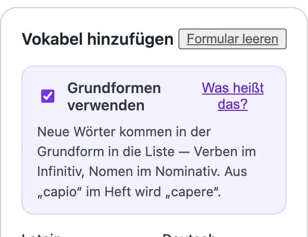 Schalter „Grundformen verwenden“ eingeschaltet: aus „capio“ wird „capere“